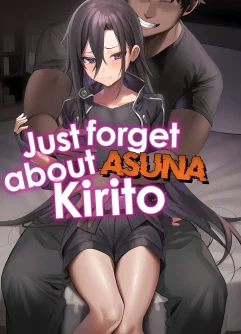Just Forget About Asuna, Kirito